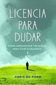 LIBRO LICENCIA PARA DUDAR - CHRIS DU POND