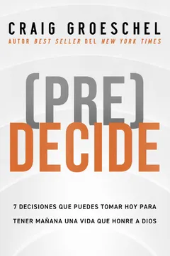 LIBRO PRE DECIDE CRAIG GROESCHEL