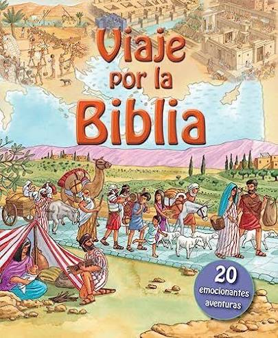 LIBRO VIAJE POR LA BIBLIA 20 EMOCIONANTES AVENTURAS